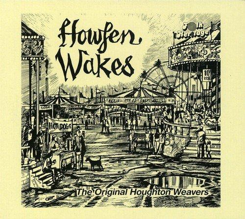 Houghton Weavers, The - Howfen Wakes