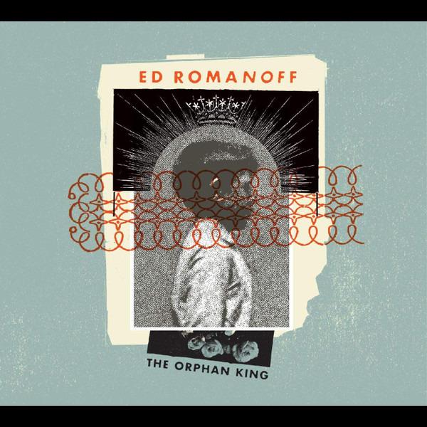 Romanoff, Ed - The Orphan King