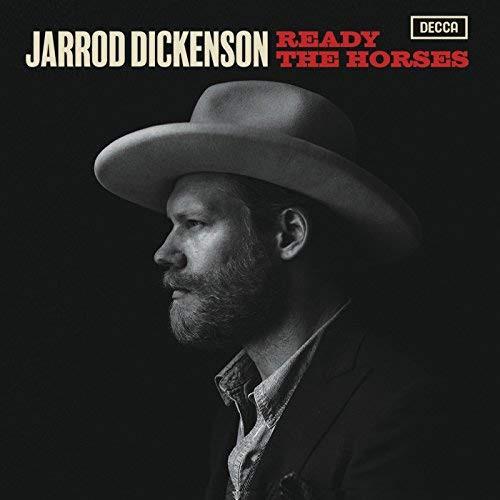 Dickenson, Jarrod - Ready The Horses