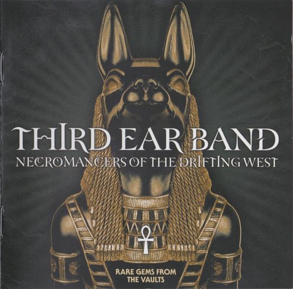 Third Ear Band - Necromancers Of The Drifting West