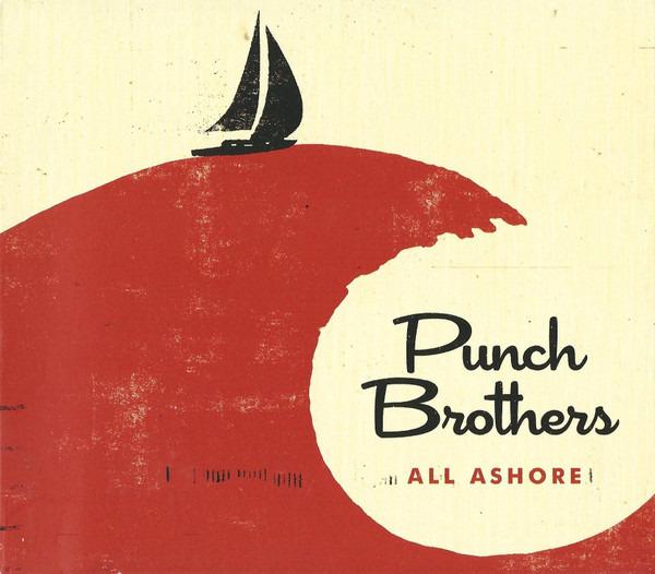 Punch Brothers - All Ashore