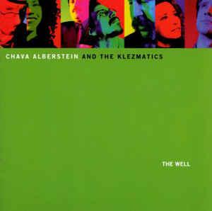 Klezmatics, The - The Well / Chava Alberstein