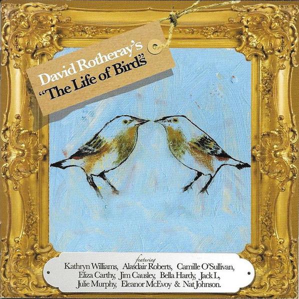 Rotheray, David - The Life Of Birds