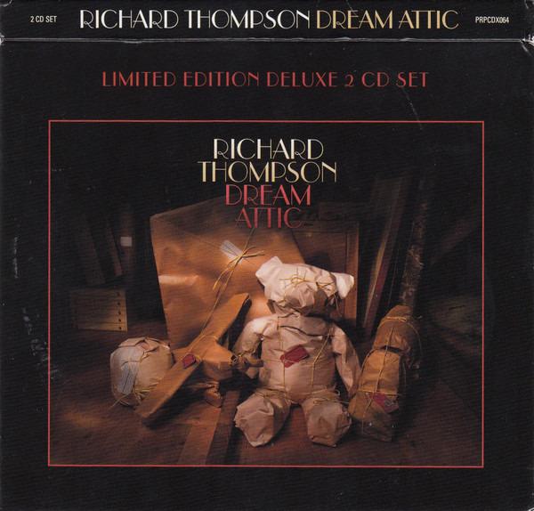 Thompson, Richard - Dream Attic LTD. ED. DELUXE