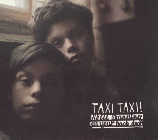 Taxi Taxi! - Still Standing At Your Back Door