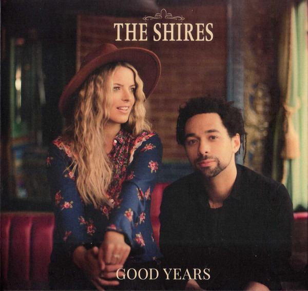 Shires, The - Good Years
