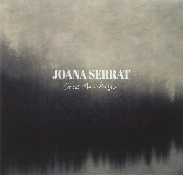 Serrat, Joana - Cross The Verge (feat. Neil Halstead)