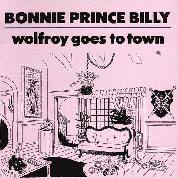 Billy, Bonnie Prince - Wolfroy Goes To Town