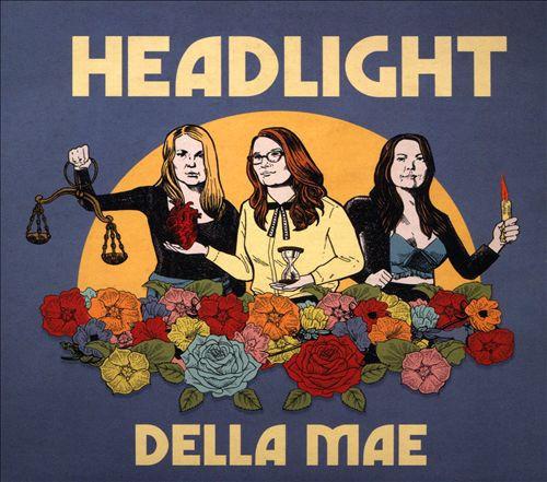 Della Mae - Headlight MCRARY SISTERS
