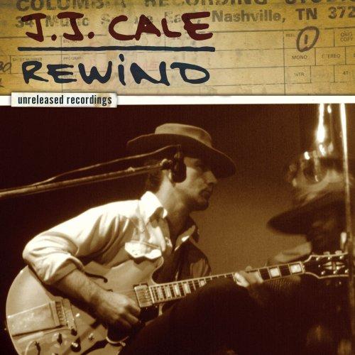 Cale, J.J. - Rewind (Unreleased Recordings) + Bonustrack