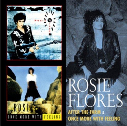 Flores, Rosie - After The Farm / Once More With Feeling