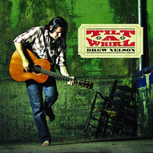 Nelson, Drew - Tilt-A-Whirl