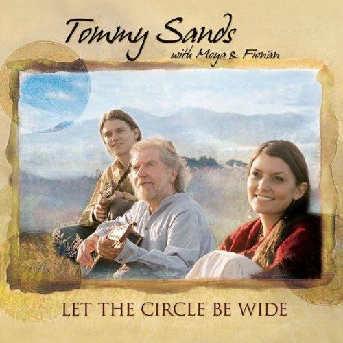 Sands, Tommy with Moya & Fionan - Let the Circle Be Wide