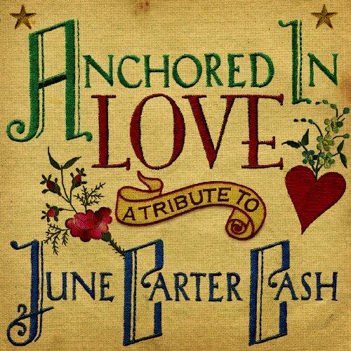 Carter Cash, June Tribute - Anchored in Love SHERYL CROW ELVIS COSTELLO