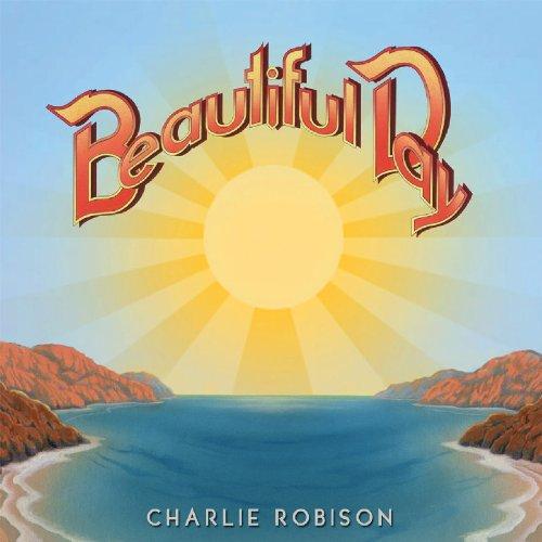 Robison, Charlie - Beautiful Day