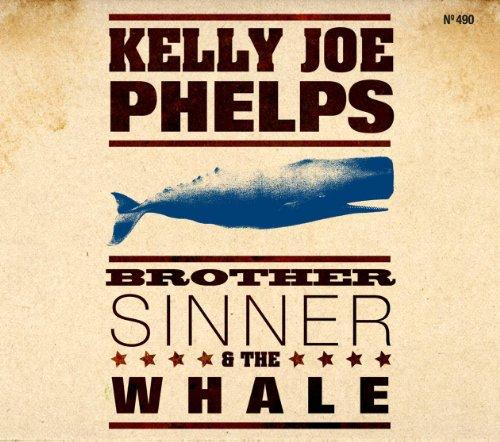 Phelps, Kelly Joe - Brother Sinner & the Whale