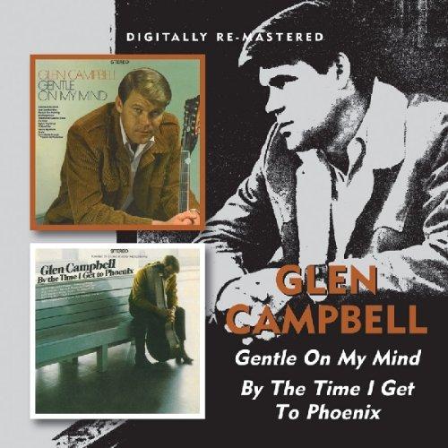 Campbell, Glen - Gentle on My Mind / By the Time I Get to Phoenix