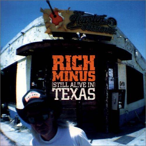Minus, Rich - Still Alive In Texas
