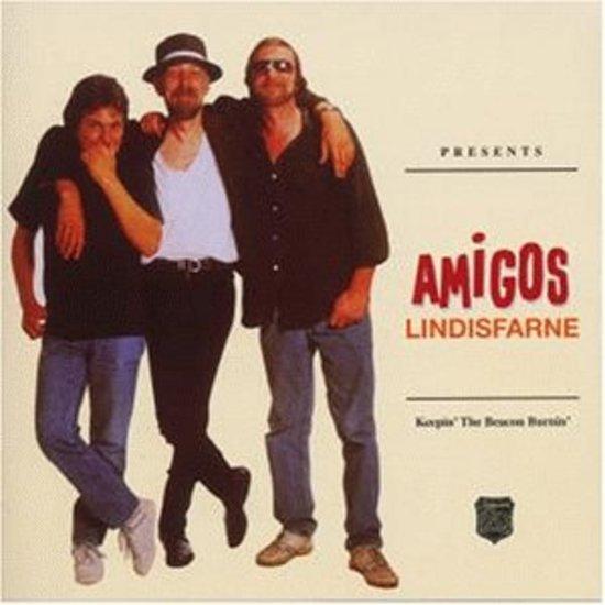 Lindisfarne Presents - Amigos