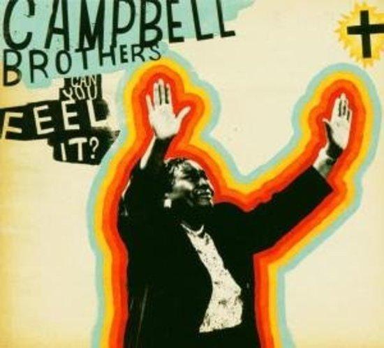 Campbell Brothers - Can You Feel It