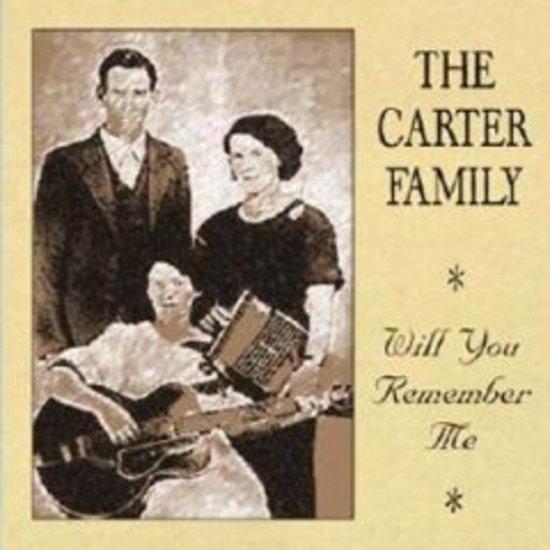 Carter Family, The - Will You Remember Me