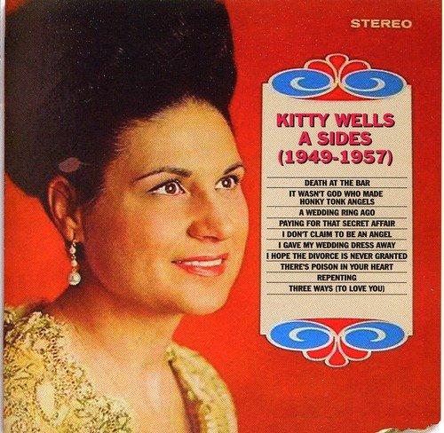 Wells, Kitty - A Sides 1949-1957