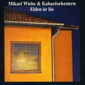 Wiehe, Mikael - Elden Ar Lös ALE MÖLLER