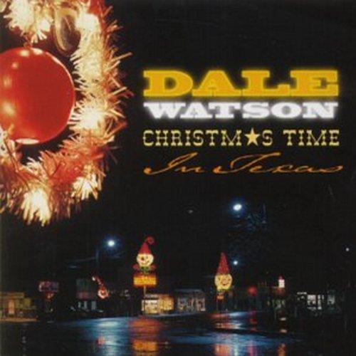 Watson, Dale - Christmas Time in Texas