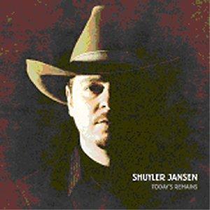 Jansen, Shuyler - Today's Remains with STEVE DAWSON