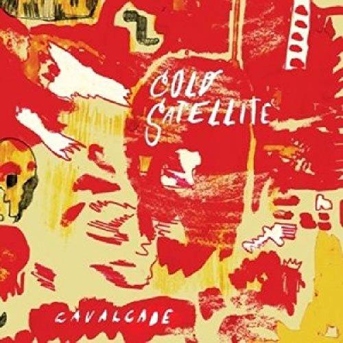 Cold Satellite - Cavalcade JEFFREY FOUCAULT