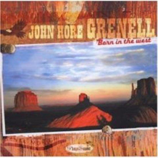 Grenell, John Hore - Born In The West