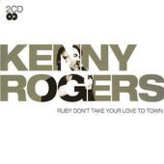 Rogers, Kenny - Ruby Don't Take Your Love To Town