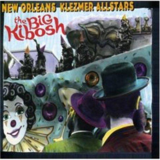 New Orleans Klezmer Allstars - The Big Kibosh