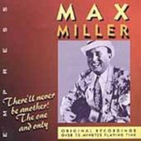 Miller, Max - There'll never be another!