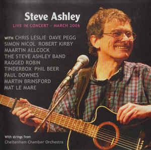 Ashley, Steve - Live in Concert 2006 CHRIS LESLIE DAVE PEGG