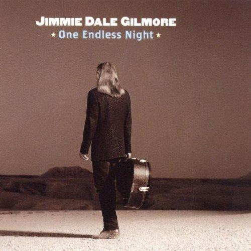 Dale Gilmore, Jimmie - One Endless Night FLATLANDERS