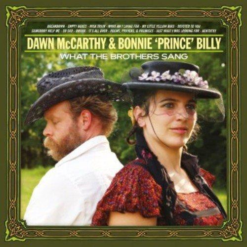 McCarthy, Dawn & Bonnie 'Prince' Billy - What The Brothers Sang