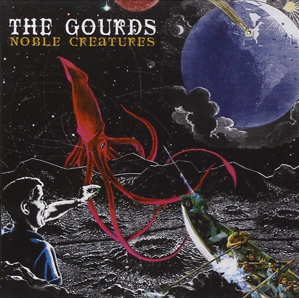 Gourds, the - Noble Creatures