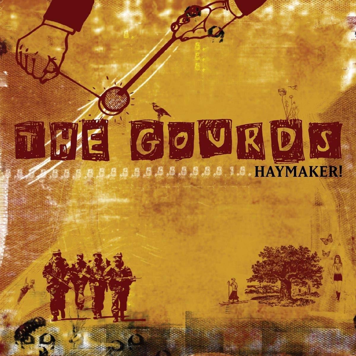 Gourds, the - Haymaker!