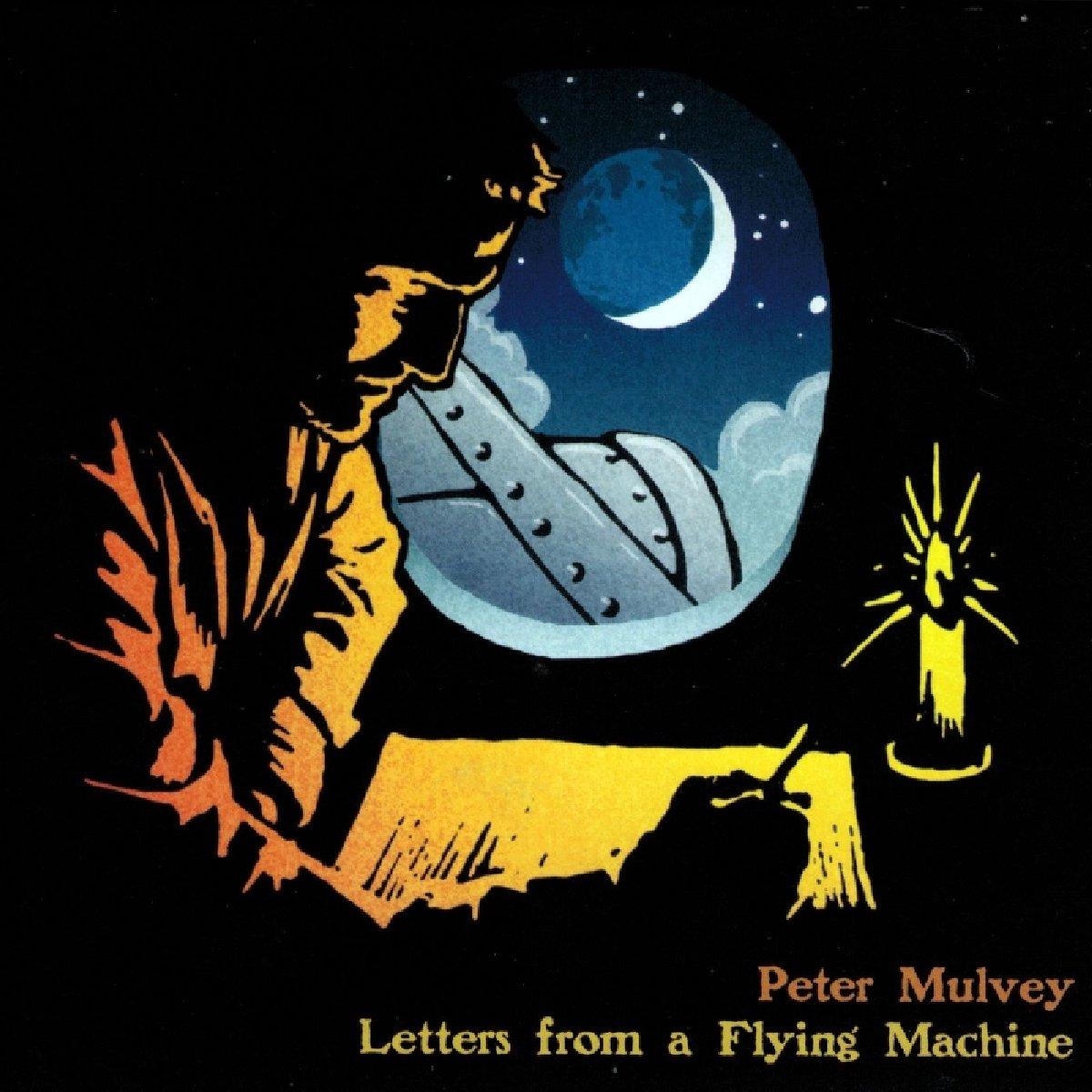 Mulvey, Peter - Letters from a Flying Machine