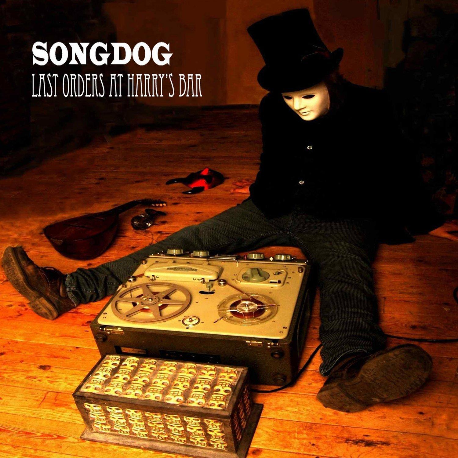 Songdog - Last Orders At Harry's Bar