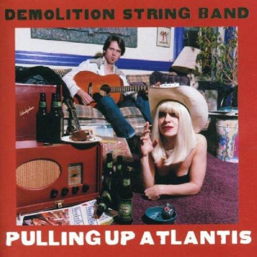 Demolition String Band - Pulling Atlantis
