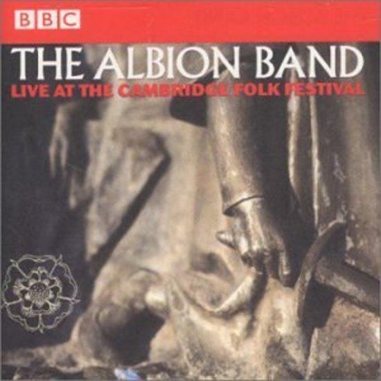 Albion Band, the - Live at the Cambridge Folk Festival