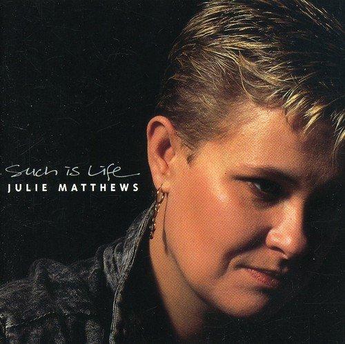 Matthews, Julie - Such is Life
