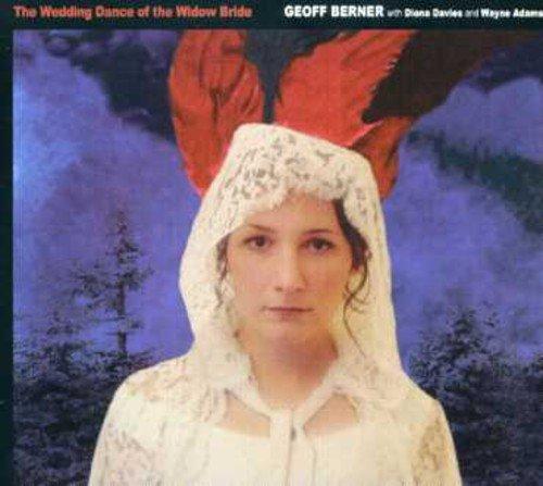 Berner, Geoff Diona Davies Wayne Adams - The Wedding Dance of the Widow Bride
