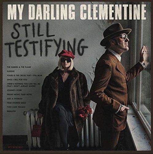 My Darling Clementine - Still Testifying MICHAEL WESTON KING