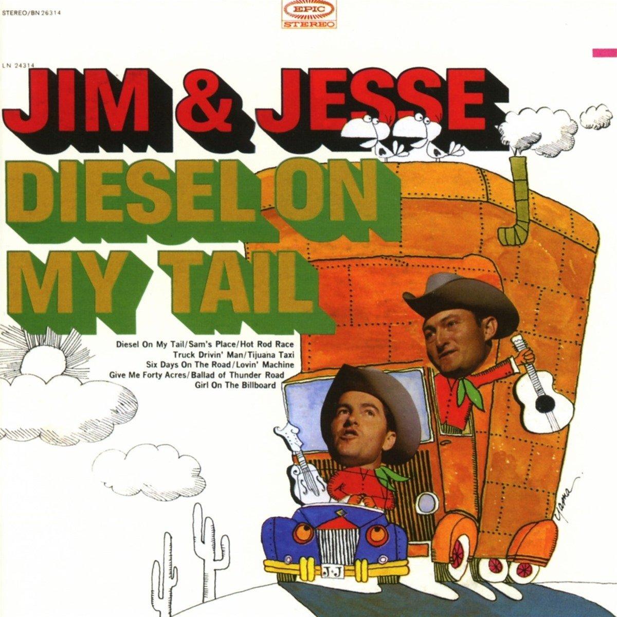 Jim & Jesse - Diesel On My Tail