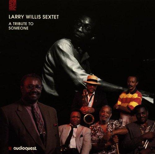 Larry Willis - A Tribute to Someone