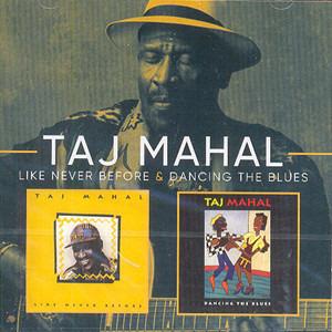 Mahal, Taj - Like Never Before/Dancing The Blues ETTA JAMES