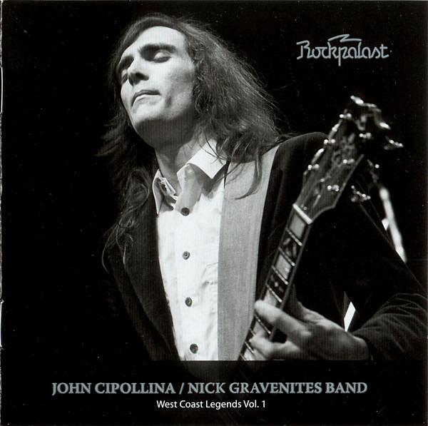 Cipollina, John / The Nick Gravenites Band - West Coast Legends Vol. 1